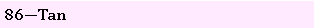 Text Box: 86�Tan