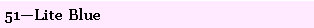 Text Box: 51�Lite Blue