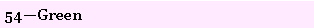 Text Box: 54�Green