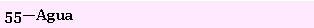Text Box: 55�Agua 