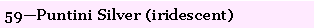 Text Box: 59�Puntini Silver (iridescent)